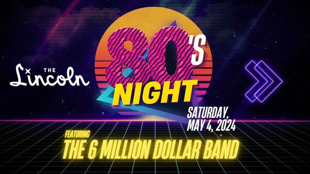 80's Night With 6 Million Dollar Band