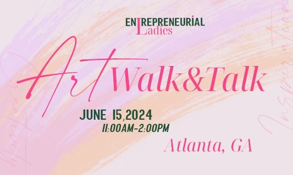 Art Walk & Talk for women entrepreneurs, creatives, professionals.