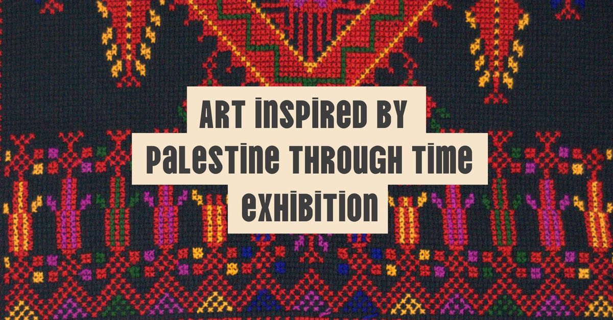 Art inspired by Palestine Through Time exhibition