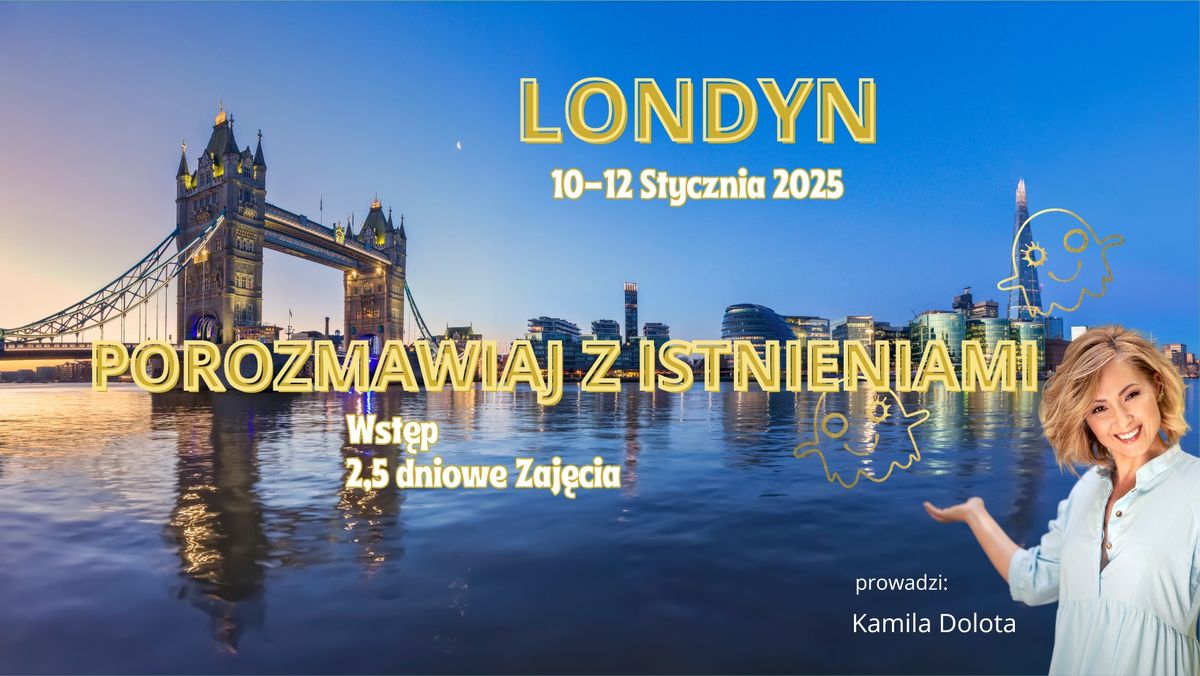 LONDYN Stycze\u0144 2025 - Podstawy do Porozmawiaj z Istnieniami