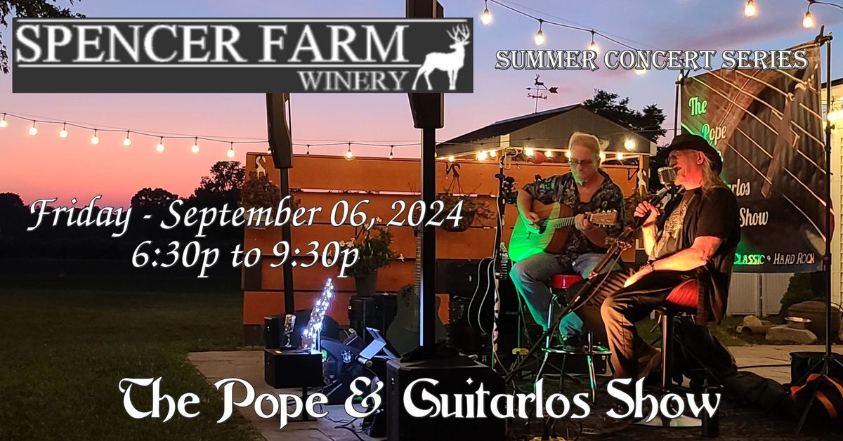 The Pope & Guitarlos Show @ Summer Concert Series Courtesy of Spencer Farm Winery