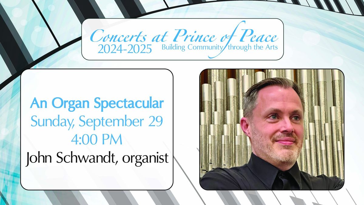 Organ Spectacular with John Schwandt