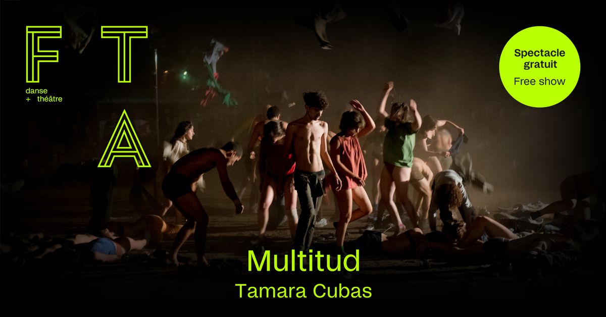 Multitud | Spectacle gratuit \/ Free show