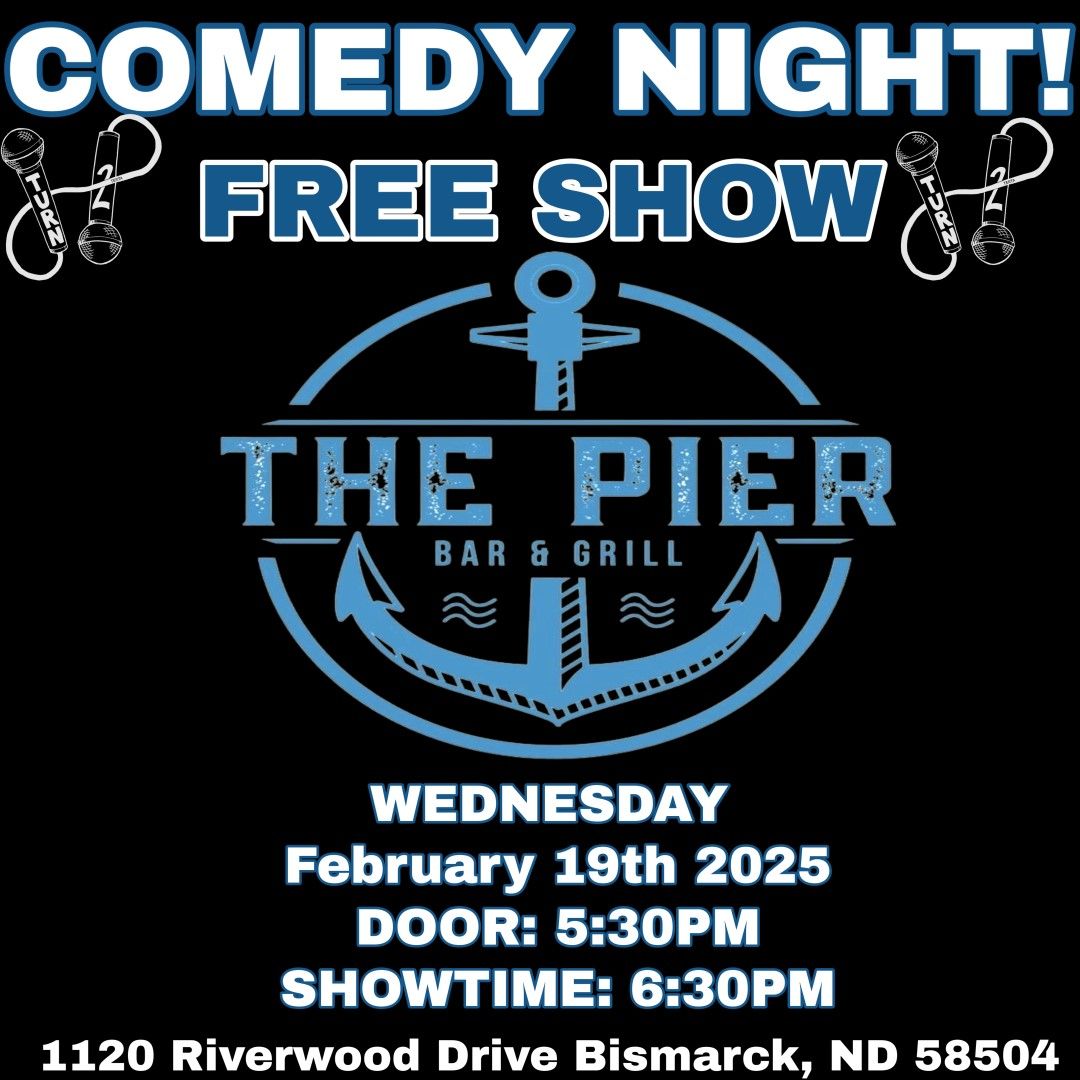 The Pier Free Comedy Show-Bismarck, ND