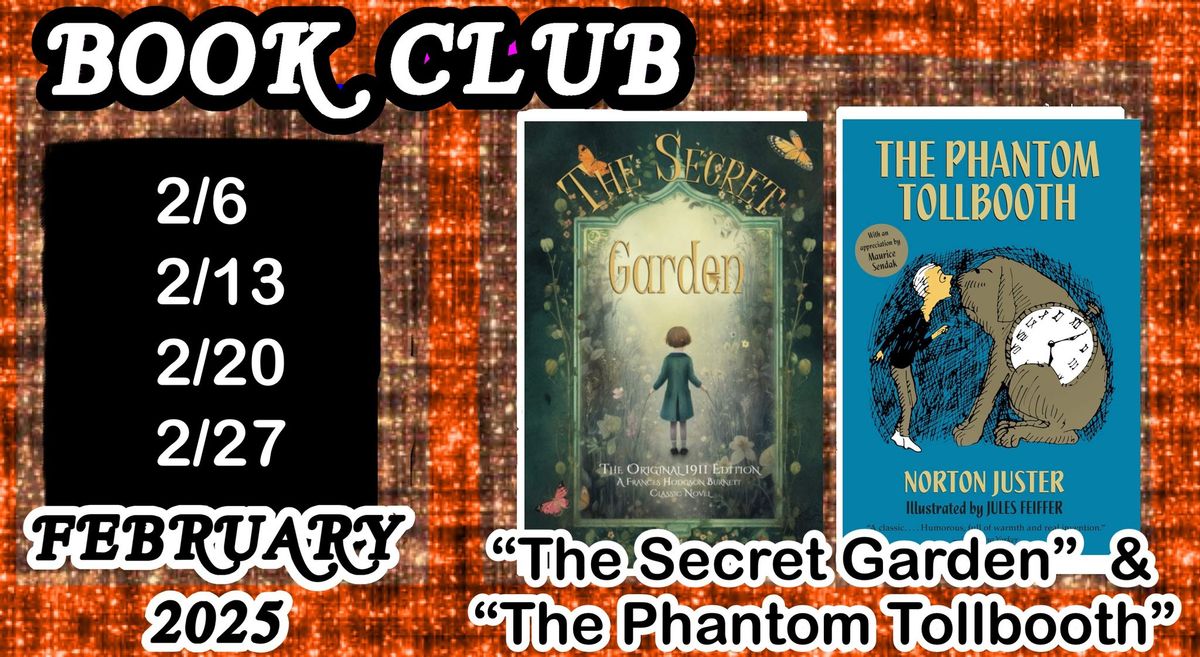 BOOK CLUB With Miss Gali\/\u201cThe Secret Garden\u201d & \u201cThe Phantom Tollbooth\u201d