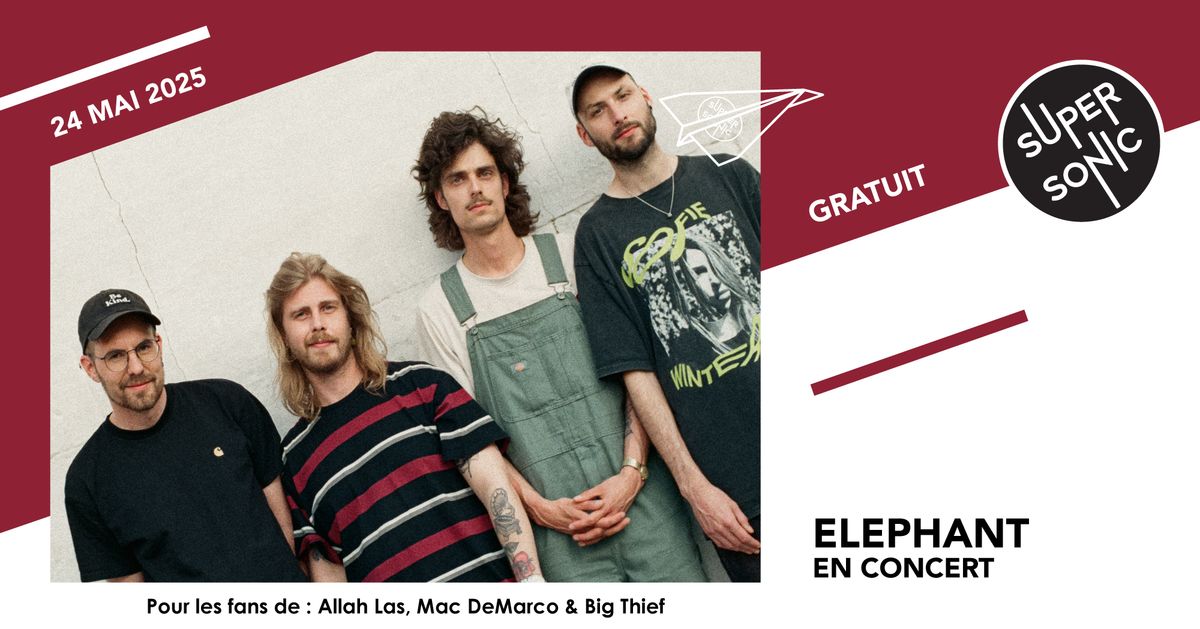 Elephant en concert au Supersonic (Free entry)