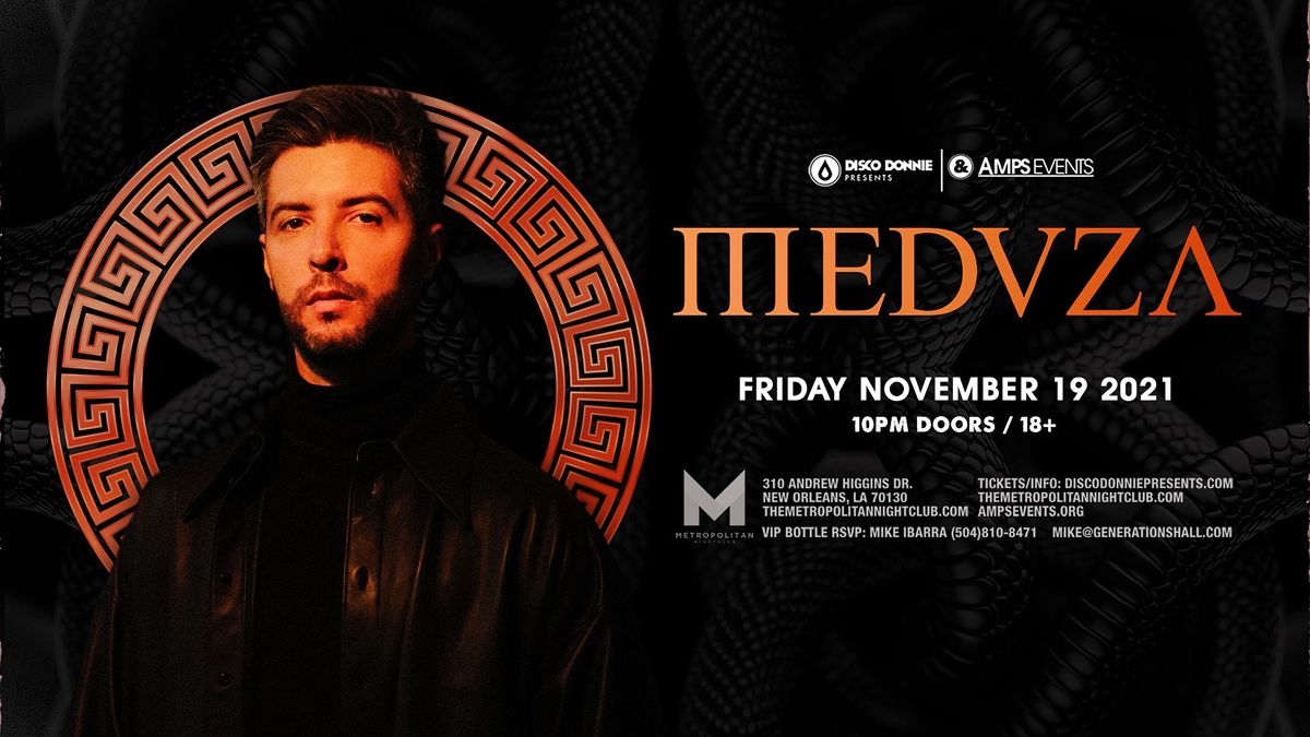 Meduza Live At The Metropolitan July 23 21 The Metropolitan New Orleans 23 July To 24 July Meduza Live At The Metropolitan July 23 21 The Metropolitan New Orleans 23 July To 24 July