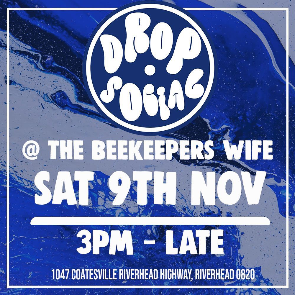 Drop Social @ The Beekeepers Wife - Sat 9 Nov 2024