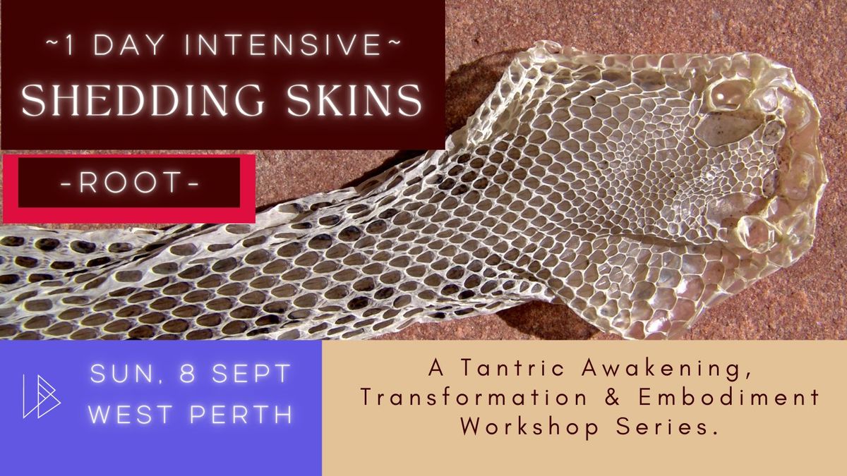 Shedding Skins Tantric Workshop [ROOT Chakra] | West Perth