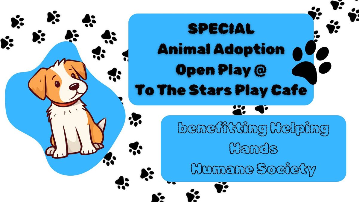 Animal Adoption Open Play