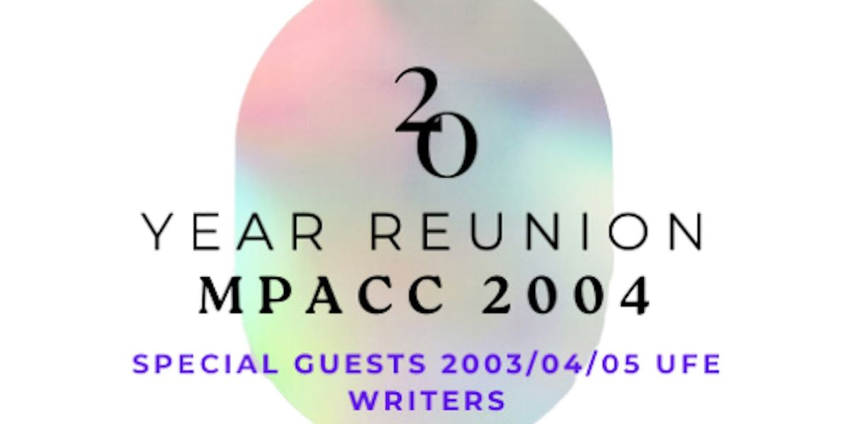 20 Year 2004 MPAcc Reunion with Special Guests 2003\/04\/05 UFE Writers