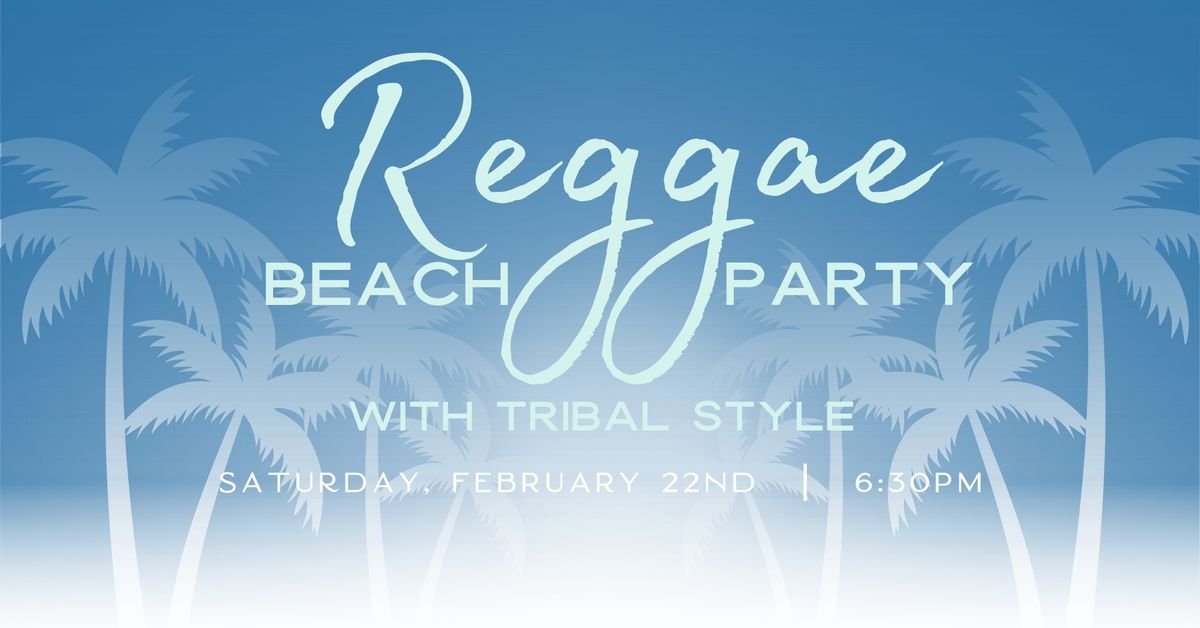 Reggae Beach Party with Tribal Style!