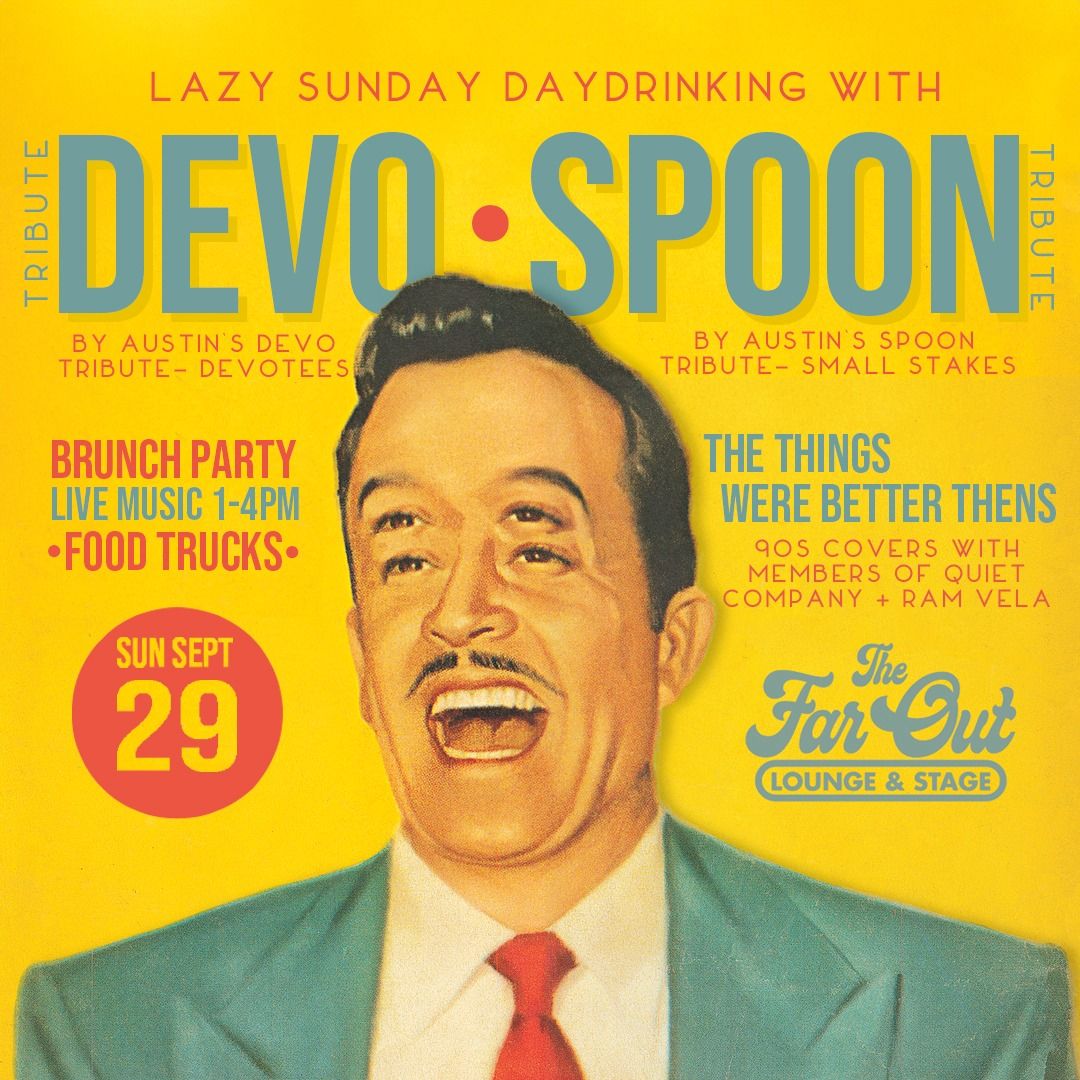 Sunday Brunch w\/ Devotees (Devo Tribute), Small Stakes (Spoon Tribute), and Things Were Better Thens