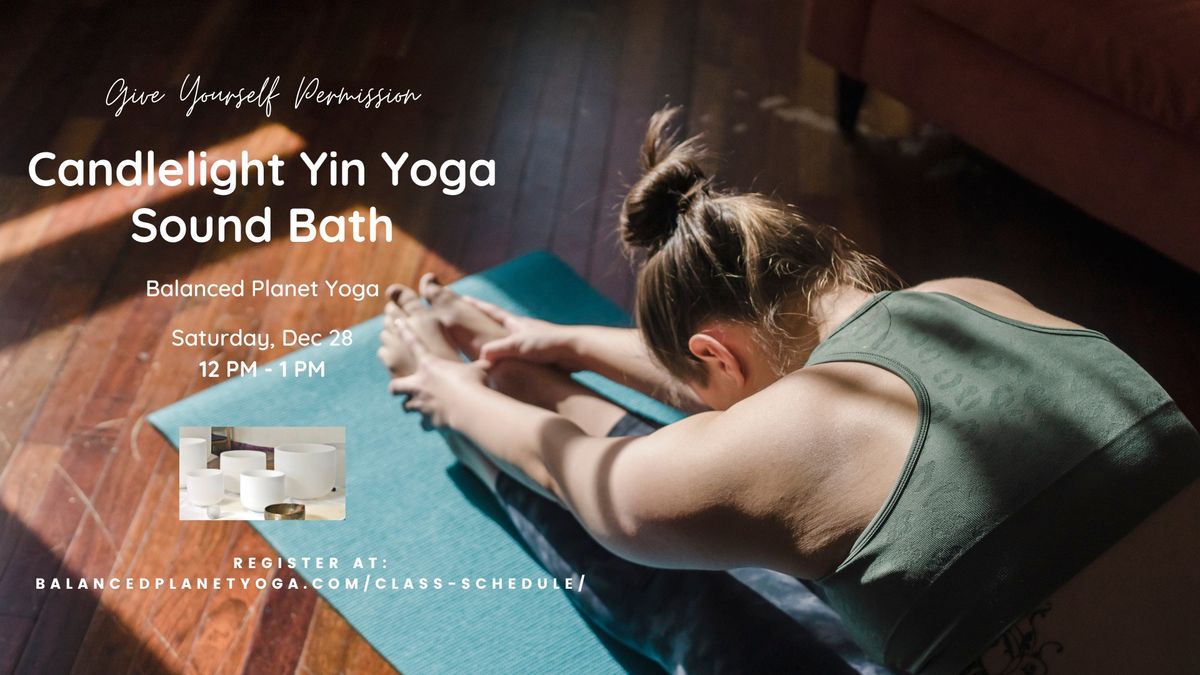 Candlelight Yin Yoga Sound Bath Escape - Slow, Gentle, Restorative