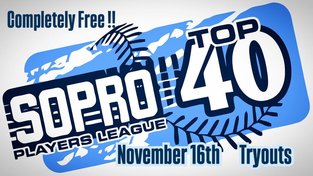 Top40 SOPRO League Tryouts