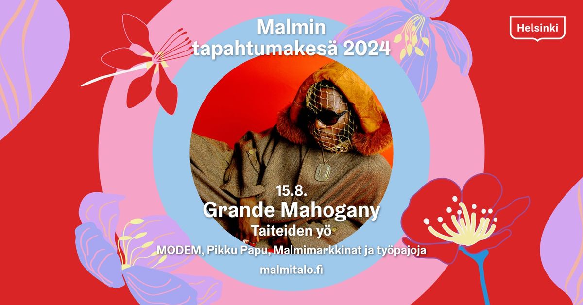 Grande Mahogany, MODEM ja Pikku Papun Orkesteri | Malmin tapahtumakes\u00e4 2024: Taiteiden y\u00f6