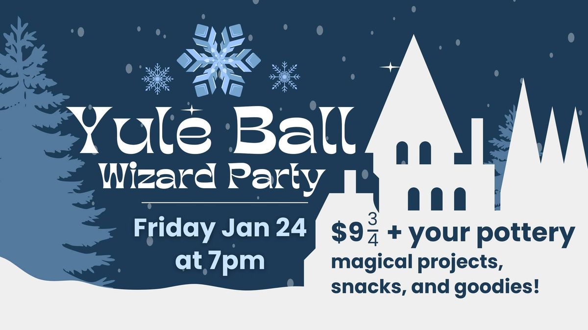 01\/24 | Yule Ball Winter Wizard Party