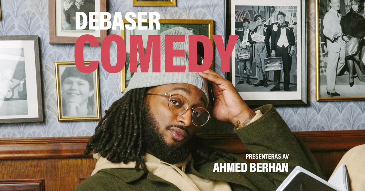 Debaser Comedy med Ahmed Berhan | Dominik Henzel | Kathryn Leroux | Simon G\u00e4rdenfors