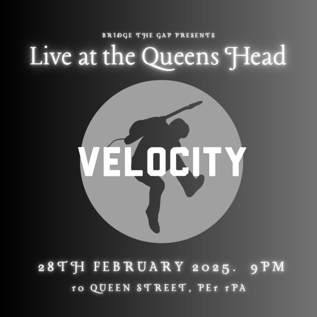 Velocity Return to the Queen's Head