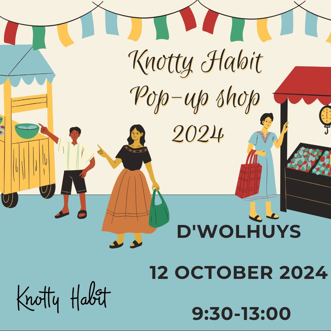 Knotty Habit Pop-up Shop - d'Wolhuys