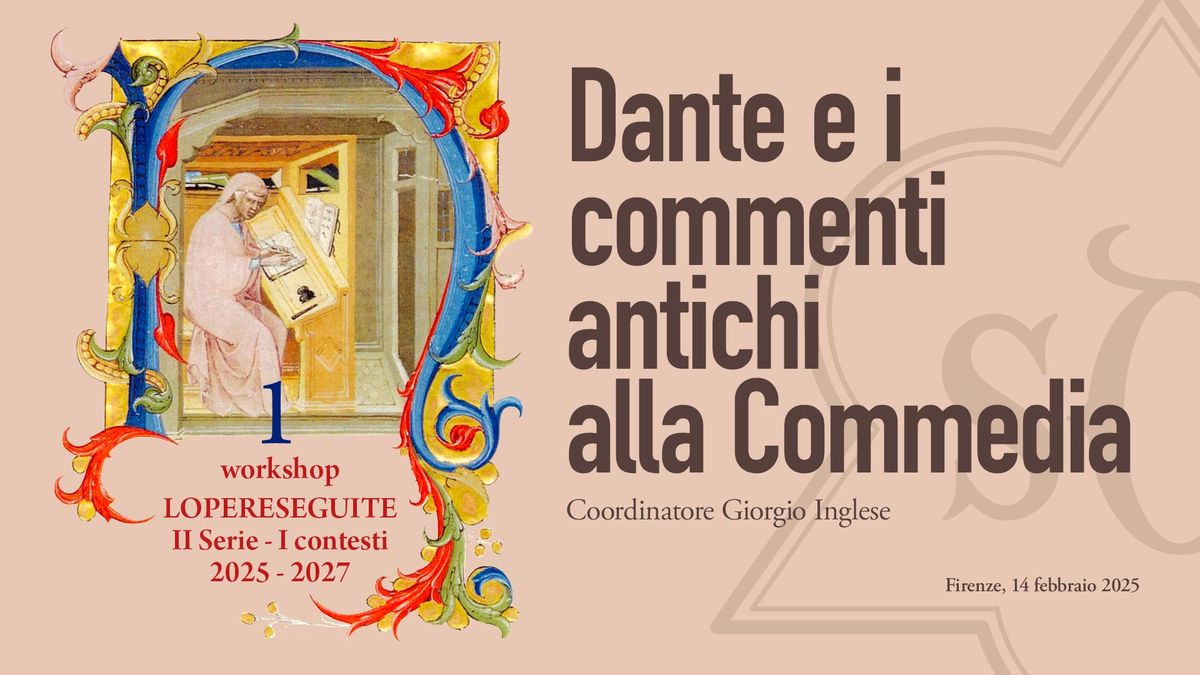 Dante e i commenti antichi alla Commedia - Workshop Primavera 2025 del ciclo 'Lopereseguite'