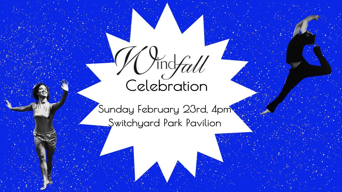 Windfall Celebration!