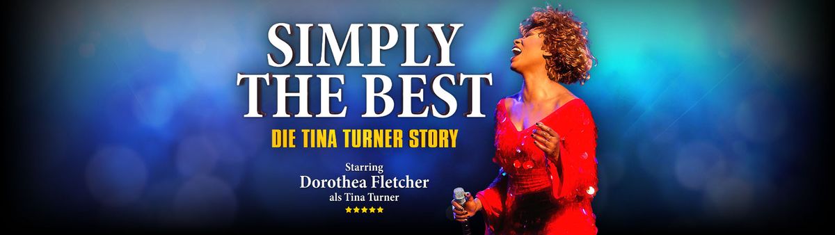 Simply The Best \u2013 Die Tina Turner Story