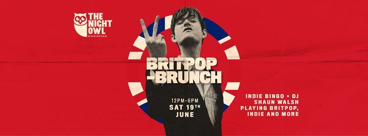 The Night Owl's Britpop Brunch June with Indie Bingo + DJ Shaun Walsh
