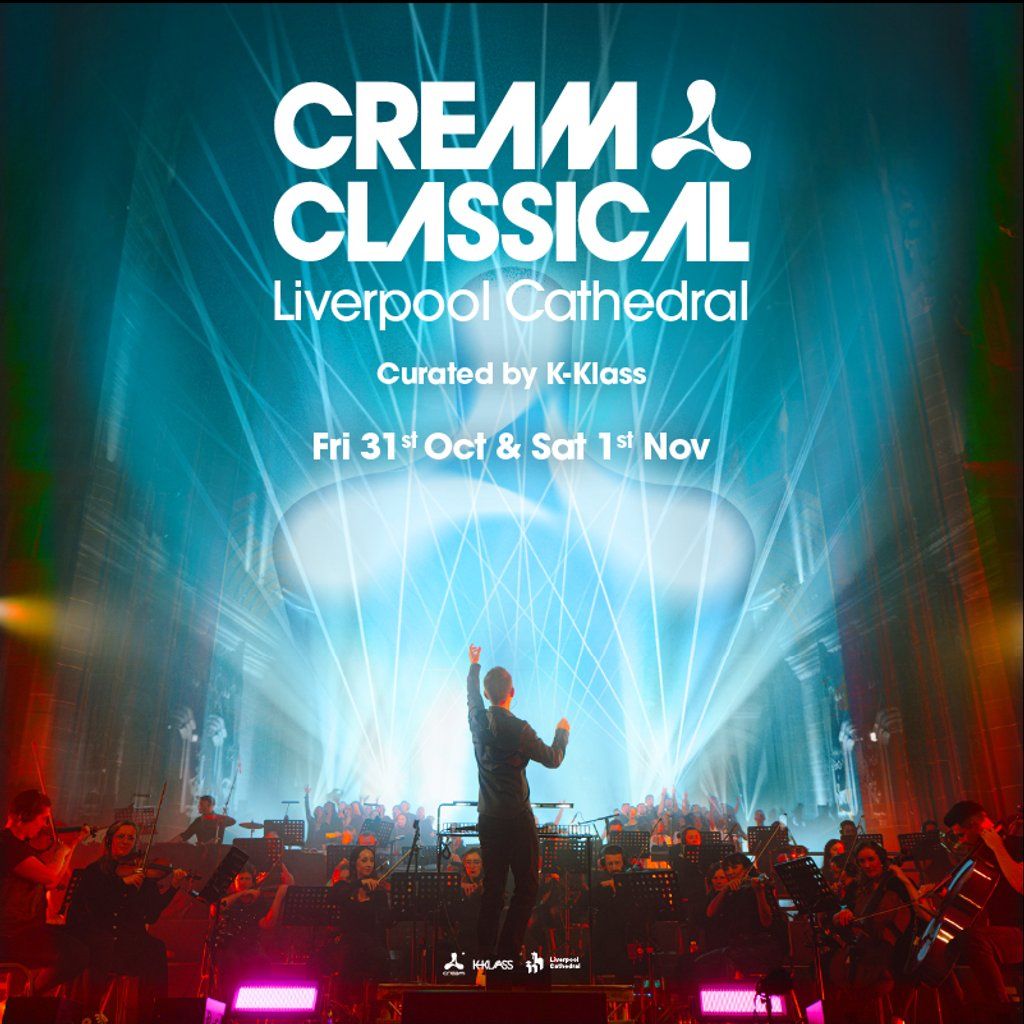 Cream Classical @ Liverpool Cathedral