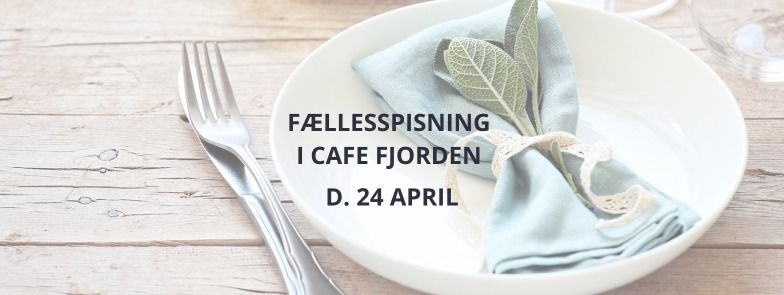 F\u00e6llesspisning d.24 April 