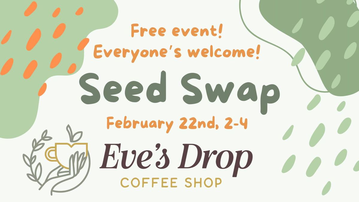 Seed Swap at Eve's Drop Coffee Shop