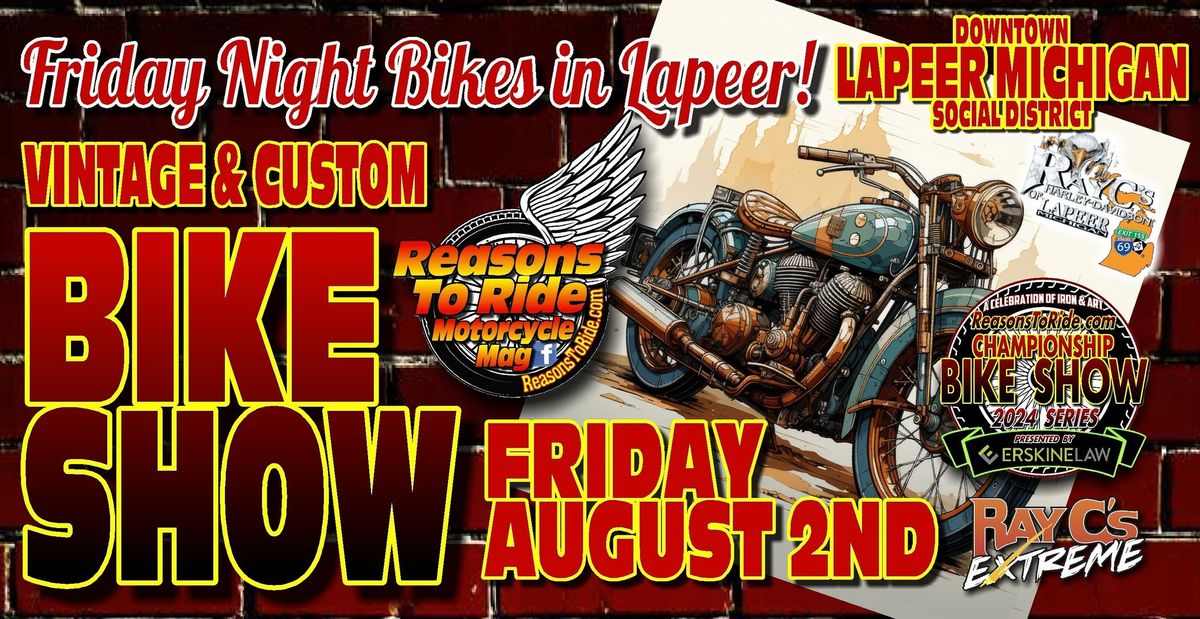 FRIDAY NIGHT BIKES in LAPEER BIKE SHOW presented by REASONS TO RIDE and ERSKINE LAW