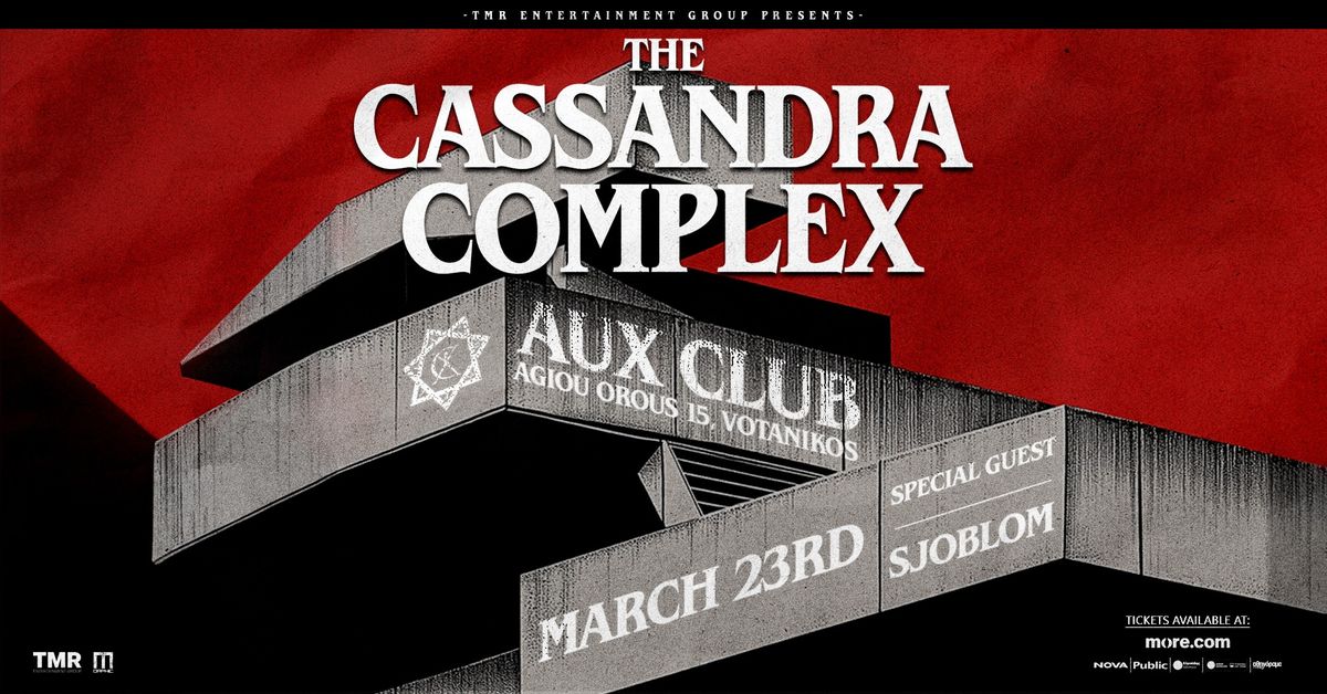 THE CASSANDRA COMPLEX (UK) & SPECIAL GUEST SJ\u00d6BLOM (SWE) LIVE IN ATHENS  - 23.03 - AUX CLUB