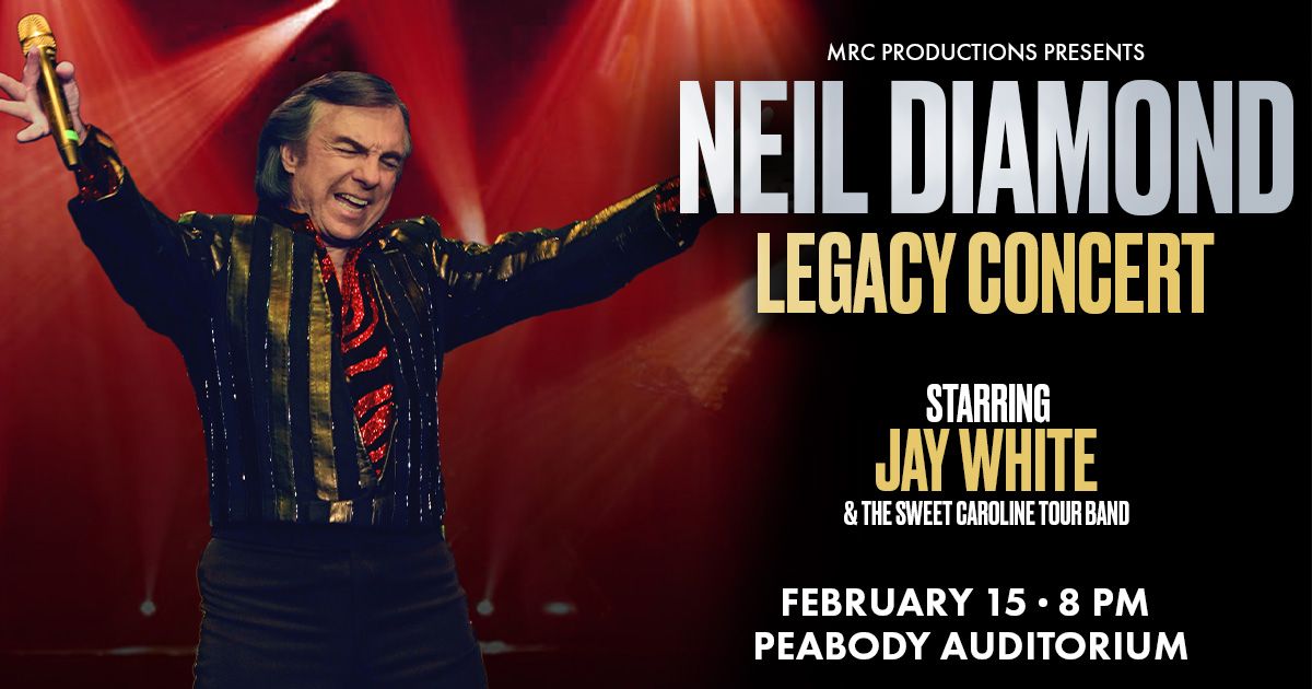 Neil Diamond Legacy Concert starring Jay White