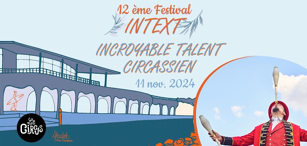 FESTIVAL INTEXT #12 : Incroyable talent circassien