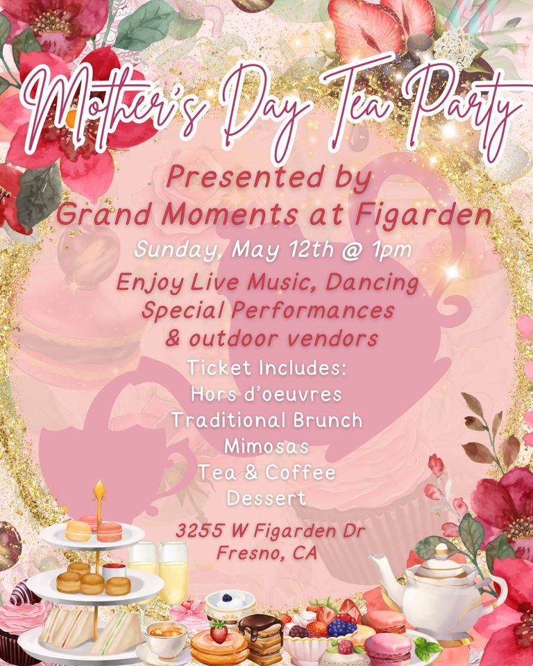 Mother\u2019s Day Fresno Tea Party