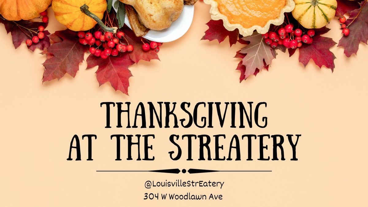 Thanksgiving at The StrEatery