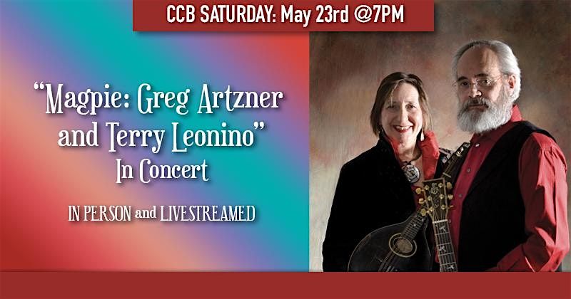 Magpie: Greg Artzner and Terry Leonino (IN PERSON and LIVESTREAMED)