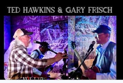 Gary Frisch and Ted Hawkins Live on the patio! 