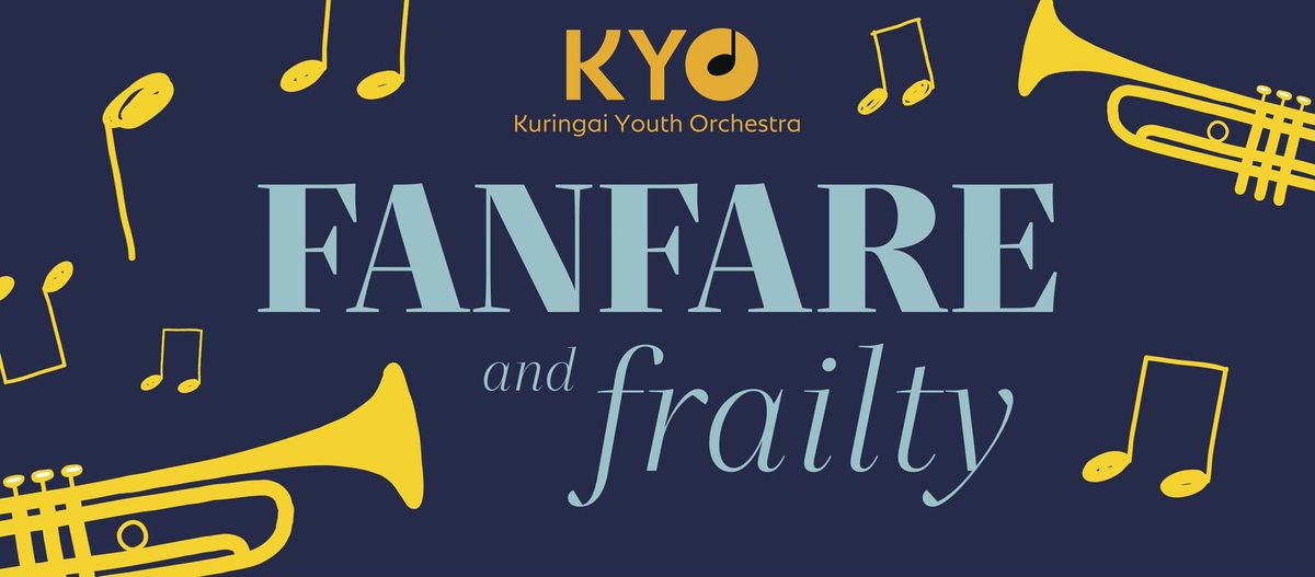 KYO Presents: Fanfare and Frailty