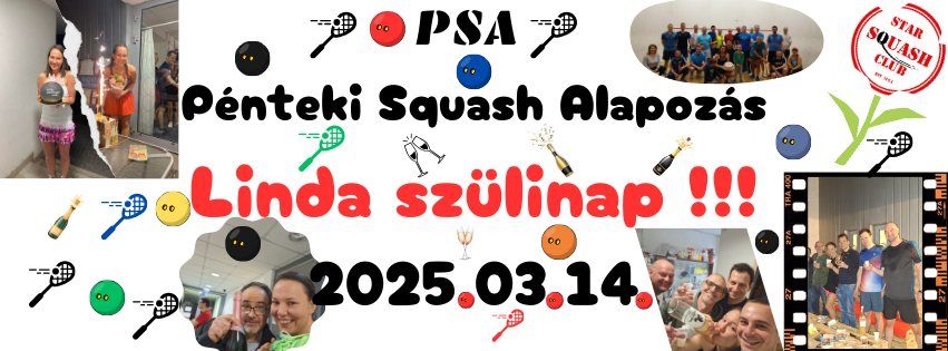 PSA - P\u00e9nteki Squash Alapoz\u00e1s - Linda Sz\u00fclinapi Squash Party!