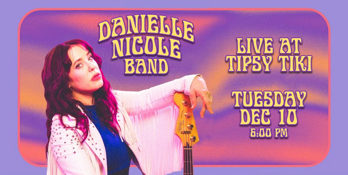 Danielle Nicole Band Live at Tipsy Tiki