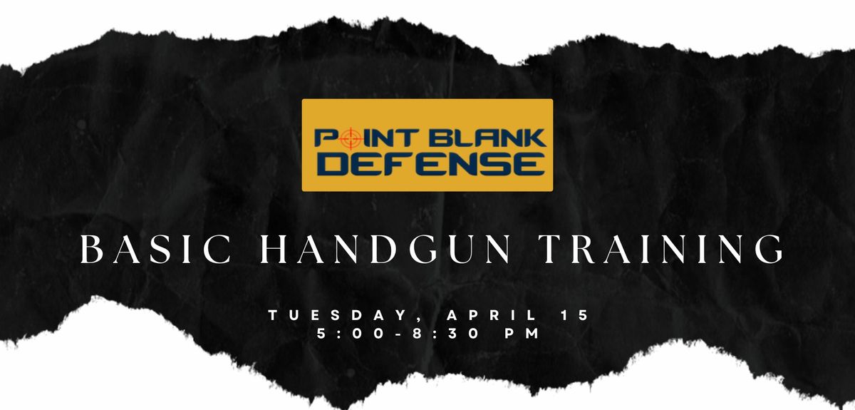 Point Blank Defense Basic Handgun Training