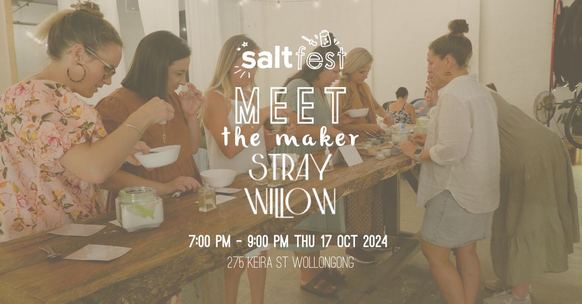 Meet the Maker: Stray Willow | Salt Fest 2024