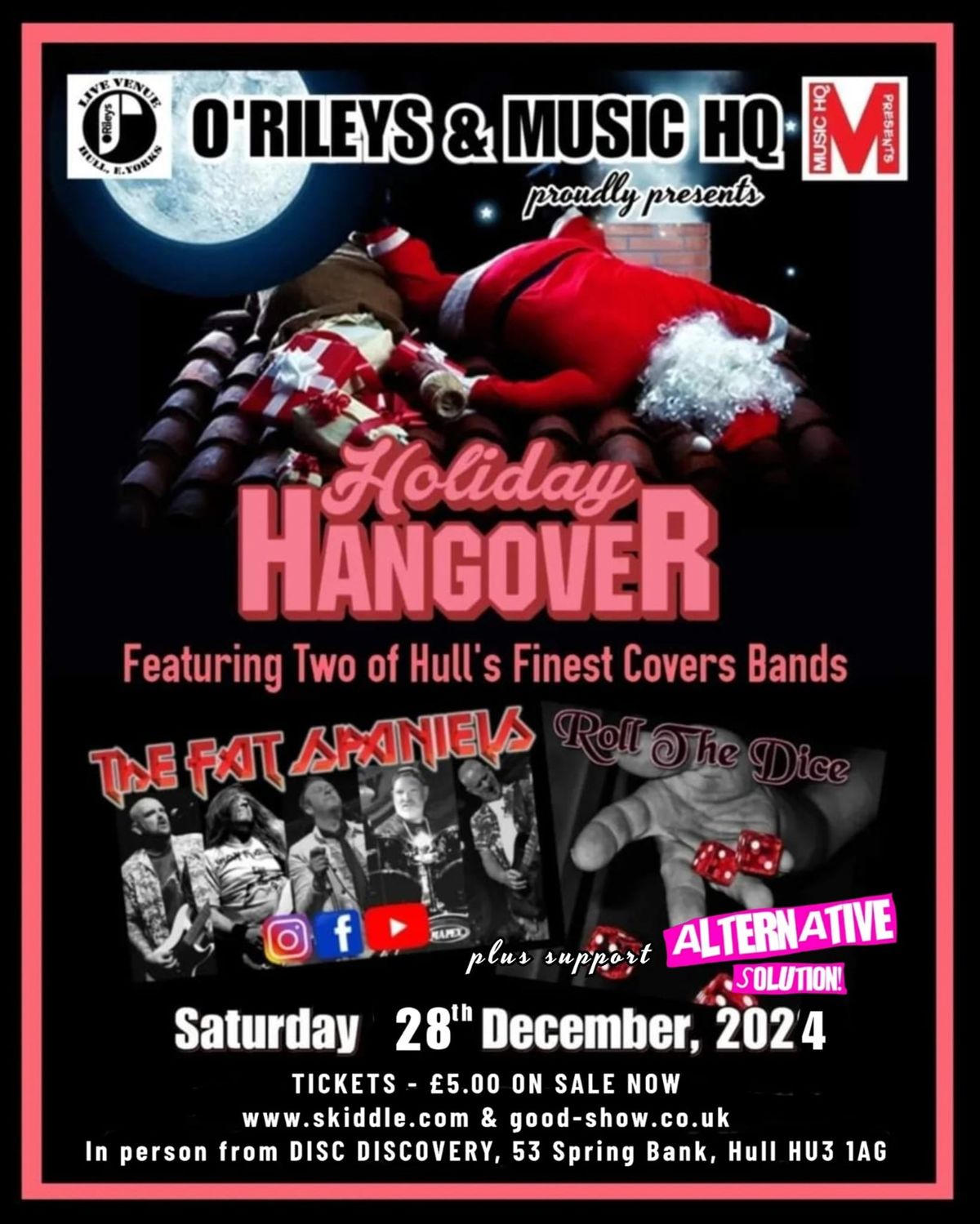 The Fat Spaniels & Roll The Dice - 'Holiday Hangover 24' plus support from The Alternative Solution 