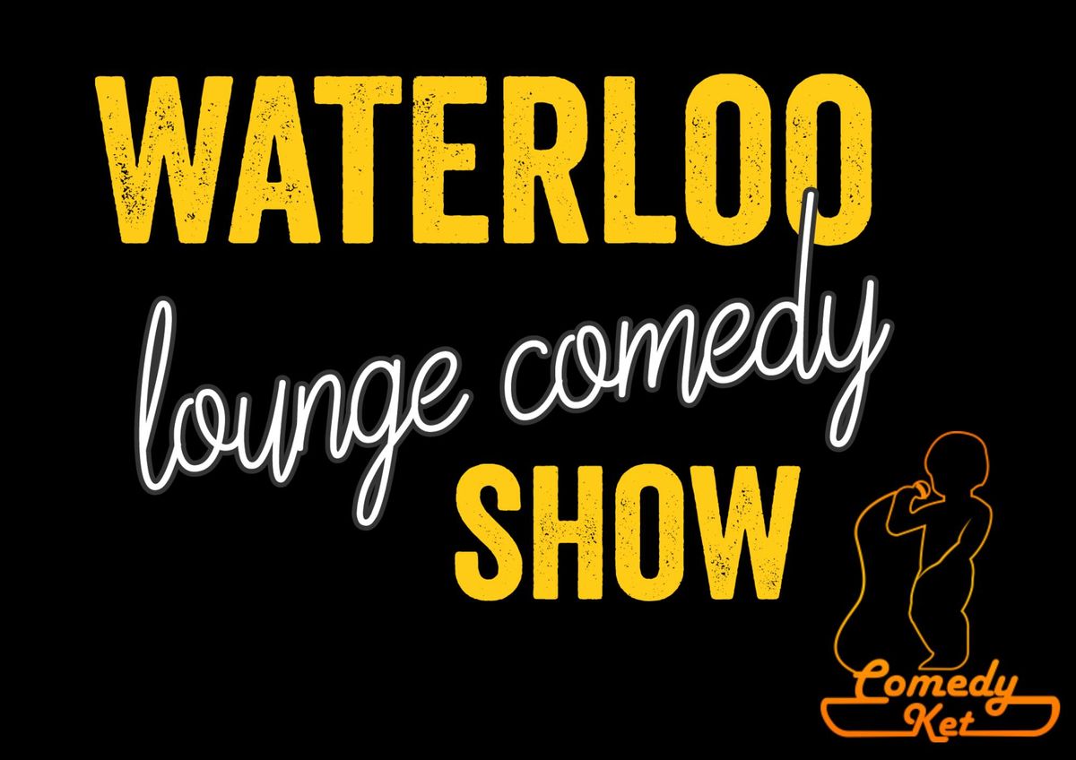 Waterloo Lounge Comedy Show