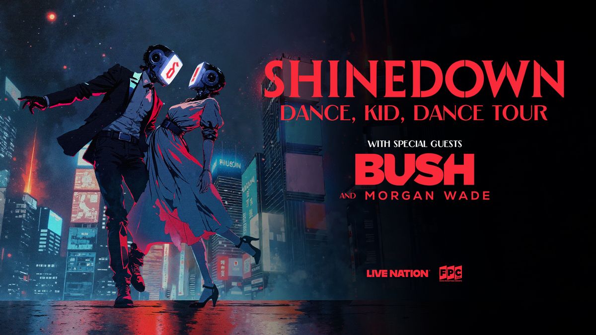 Shinedown  Bush & Morgan Wade