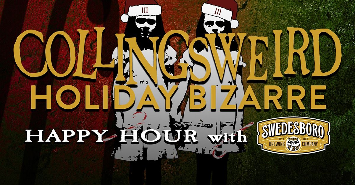 Collingsweird Holiday Happy Hour