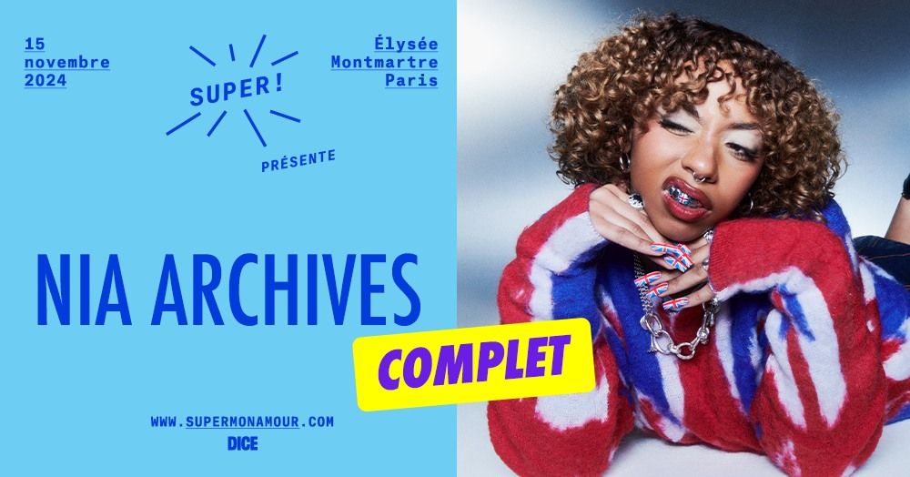 COMPLET \/ Super \u2014 Nia Archives le 15 novembre 2024 \u00e0 L'\u00c9lys\u00e9e Montmatre