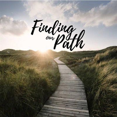Finding Our Path